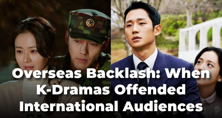 Overseas Backlash: When K-Dramas Offended International Audiences – Controversies That Sparked Global Debate