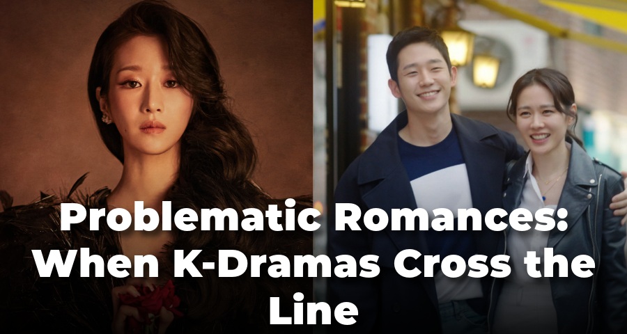 Problematic Romances: When K-Dramas Cross the Line