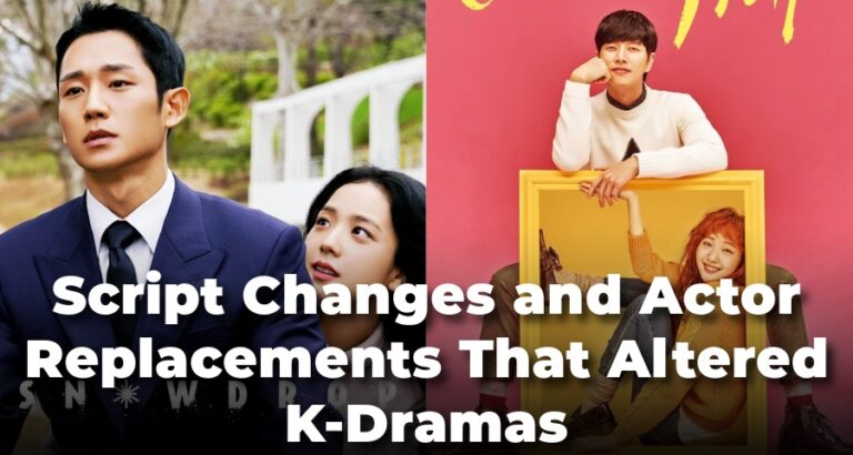 Script Changes and Actor Replacements That Altered K-Dramas